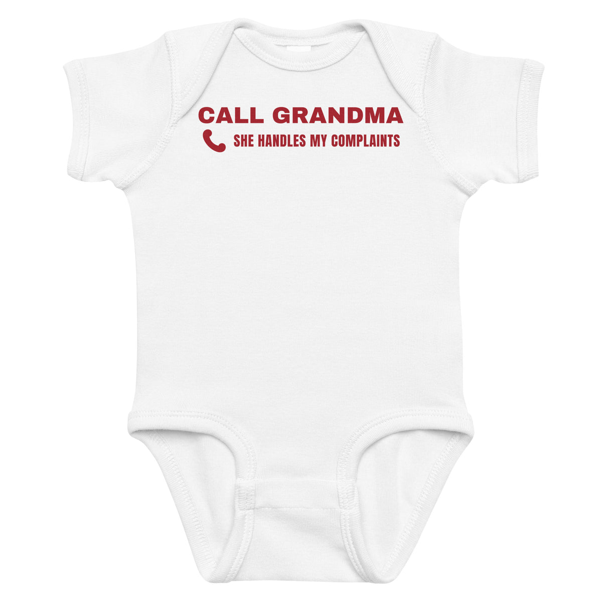 White baby bodysuit with Call Grandma She Handles My Complaints printed in red on the front