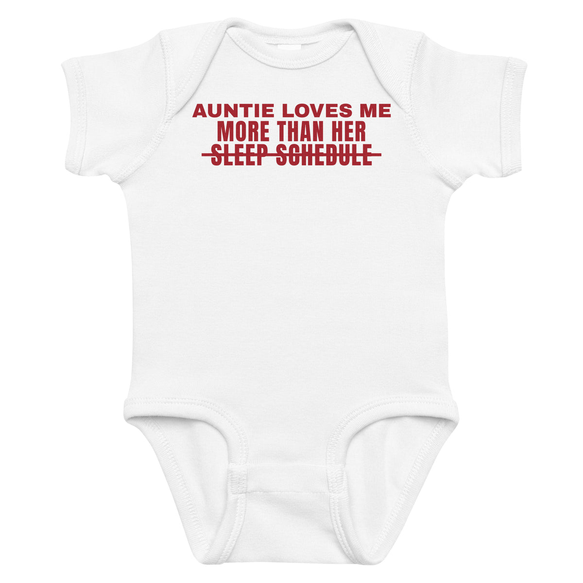 White baby bodysuit with Auntie Loves Me More Than Her Sleep Schedule printed in red on the front