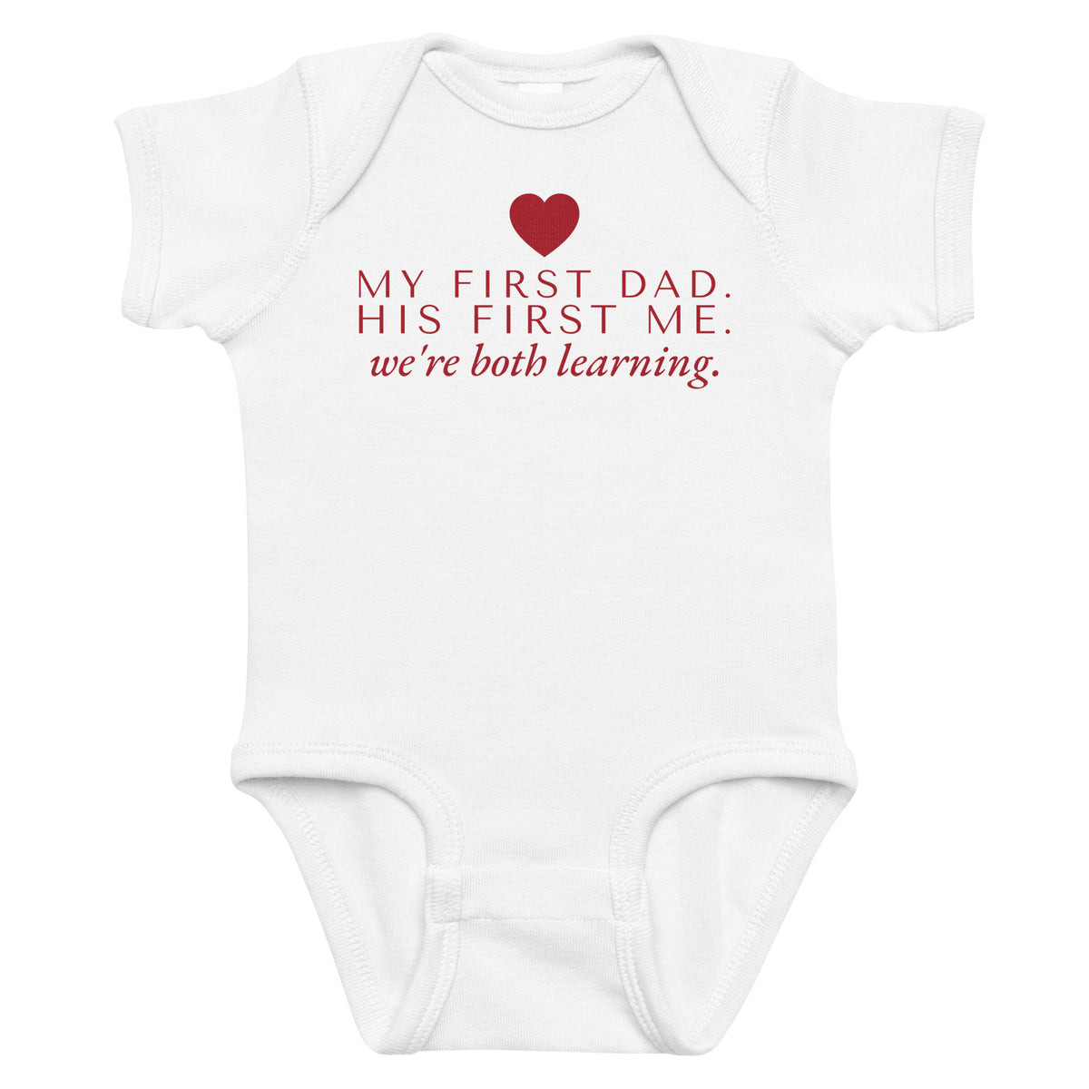 White baby bodysuit with My First Dad. His First Me. printed in red on the front