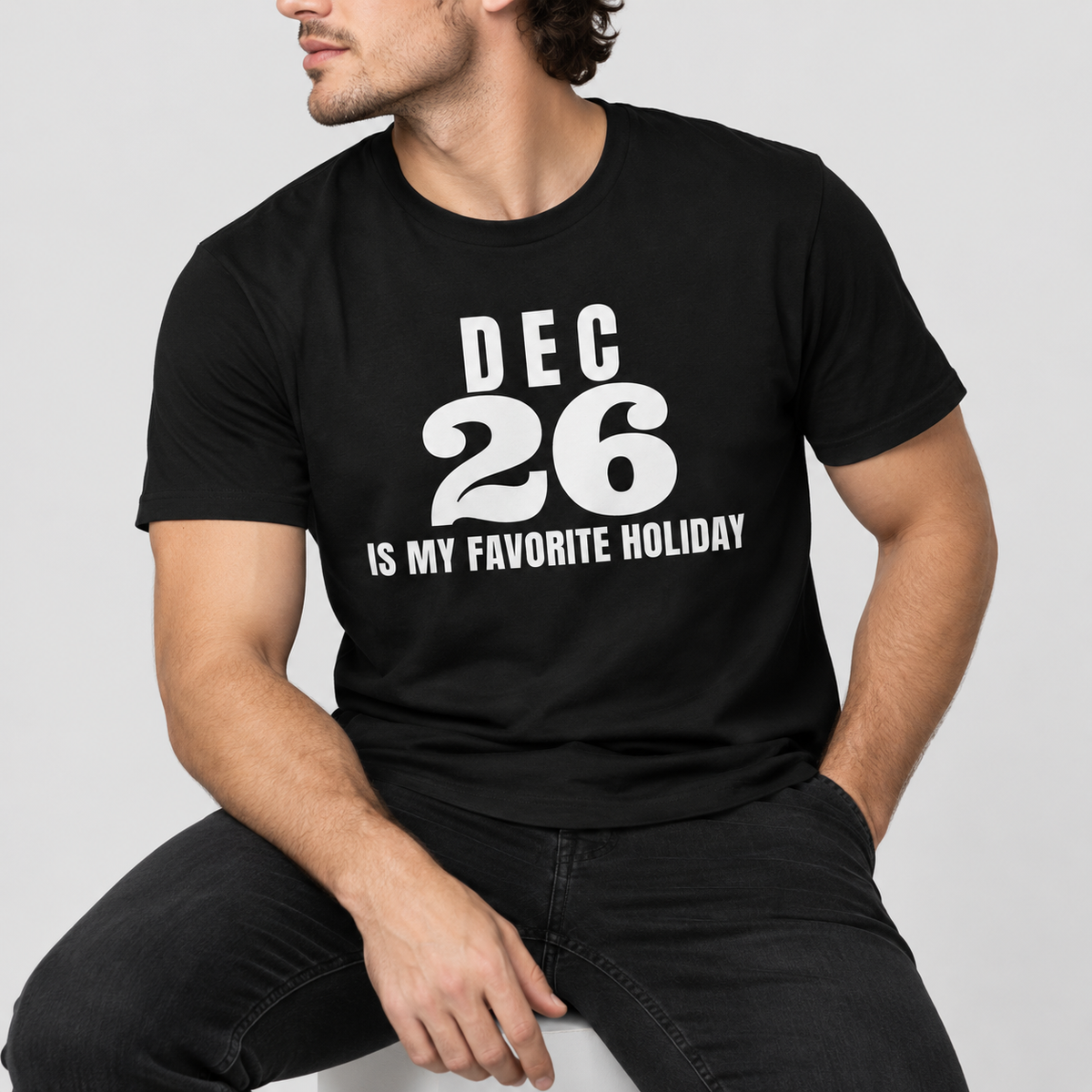 Dec 26 Is My Favorite Holiday Tee for Men