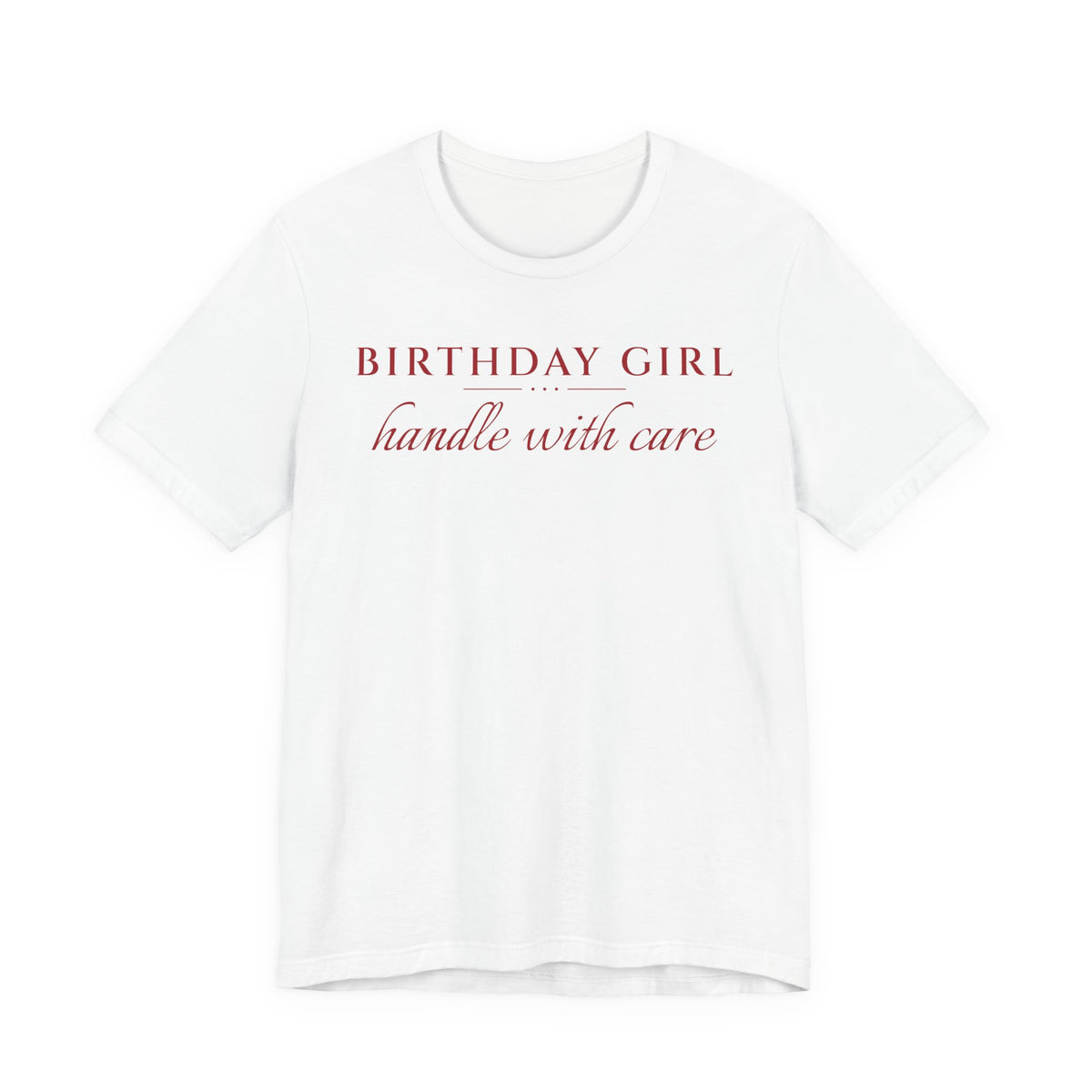 Birthday Girl Handle With Care Tee
