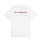Back of a white t shirt with Happy Birthday To Me I'll Be Insufferable All Week printed in red