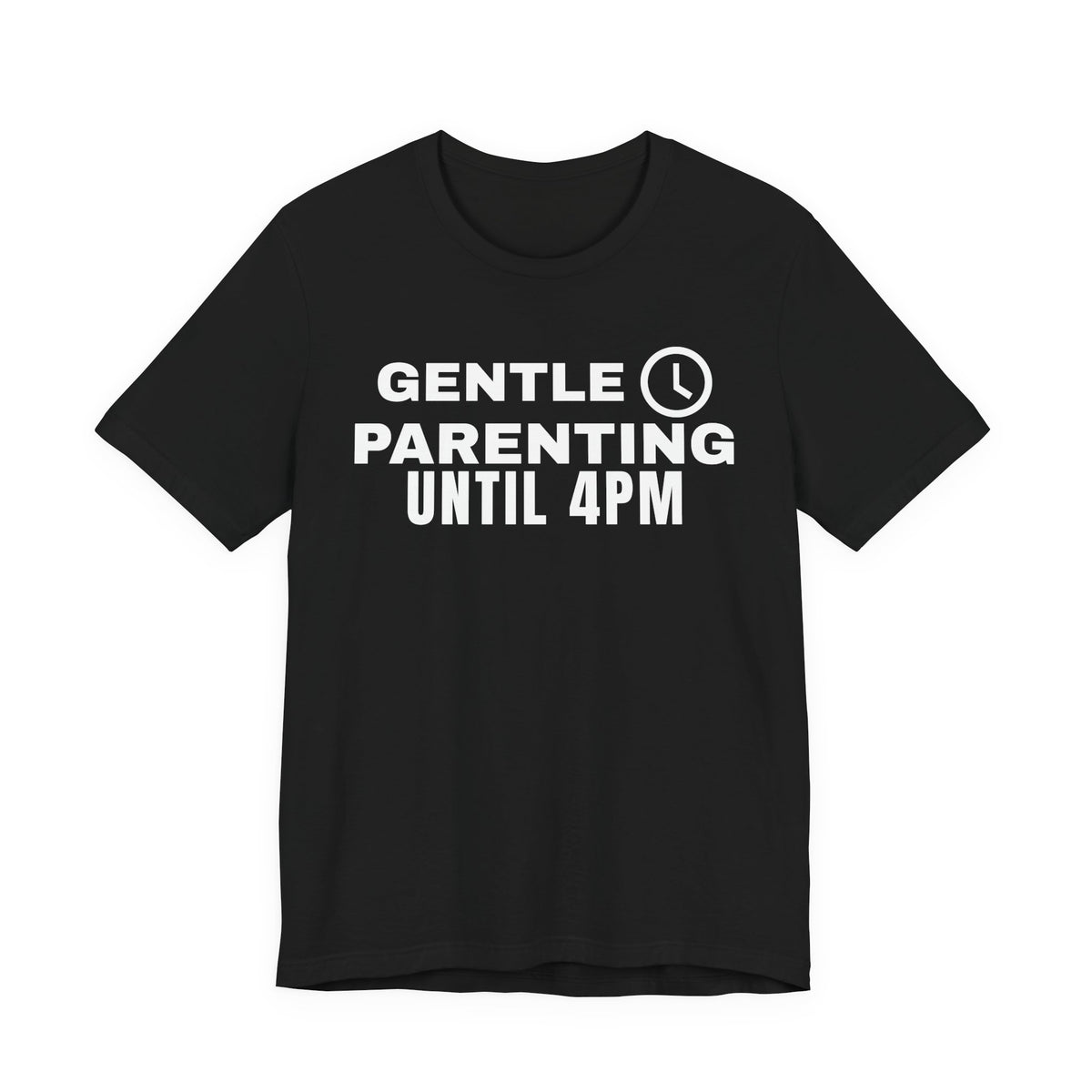 Front of a black t shirt with Gentle Parenting Until 4PM printed in white