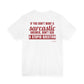 If You Don't Want A Sarcastic Answer, Don't Ask A Stupid Question Tee