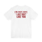 I'm Not Shy I Just Don't Like You Tee