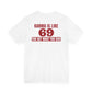 Karma Is Like 69 You Get What You Give Tee