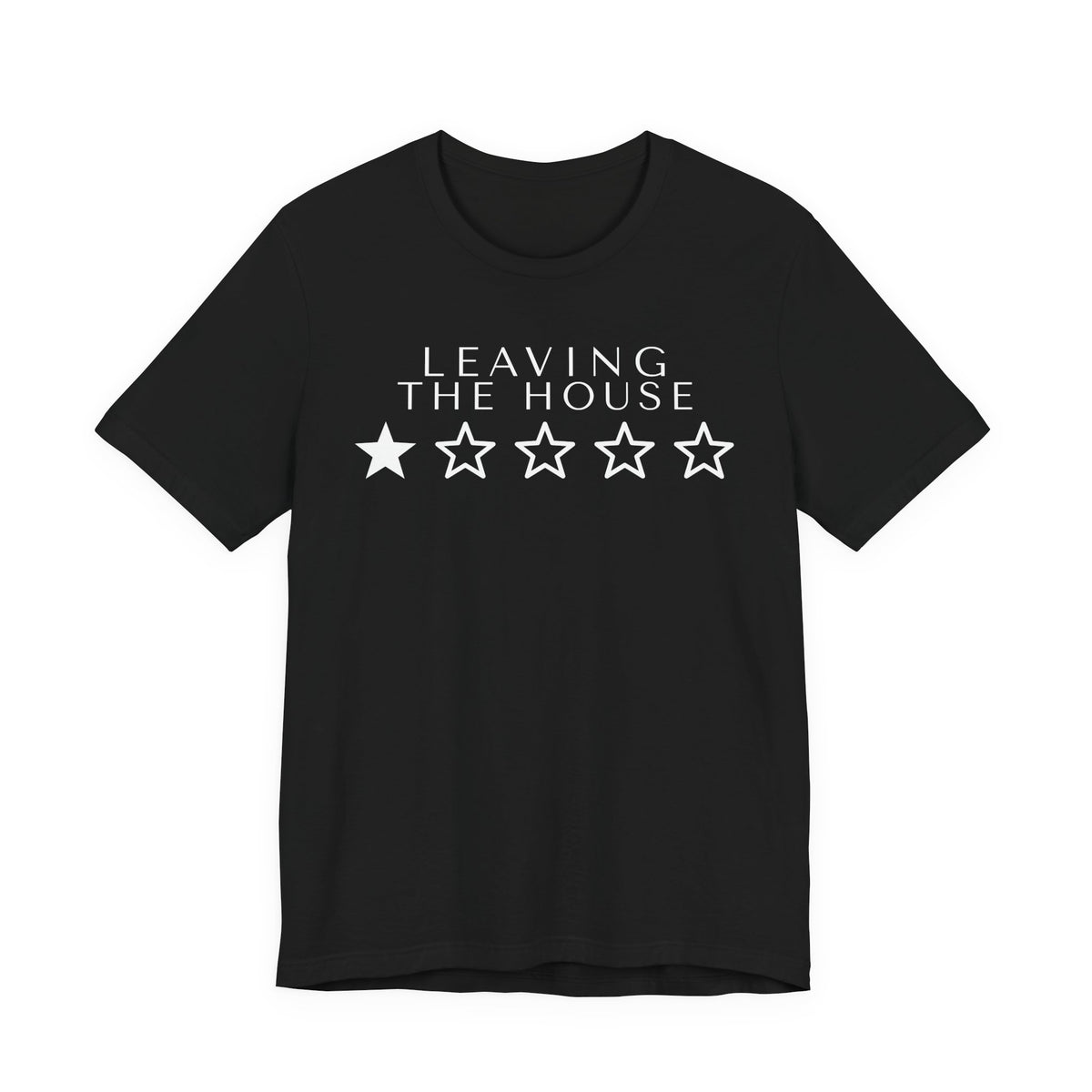 Front of a black t shirt with Leaving The House: One Star printed in white