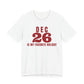 Front of a white t shirt with Dec 26 Is My Favorite Holiday printed in red