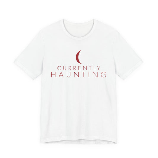 Currently Haunting Tee