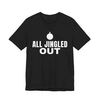 All Jingled Out Tee
