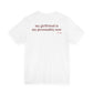Woman from behind wearing a white oversized t shirt with "My Girlfriend Is My Personality Now" printed on the back
