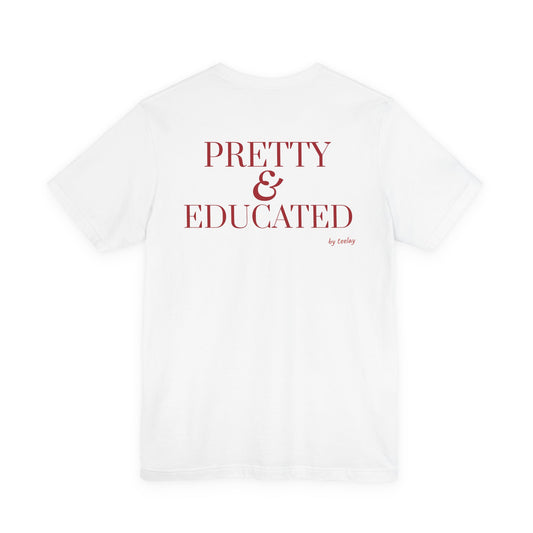 Pretty & Educated Tee