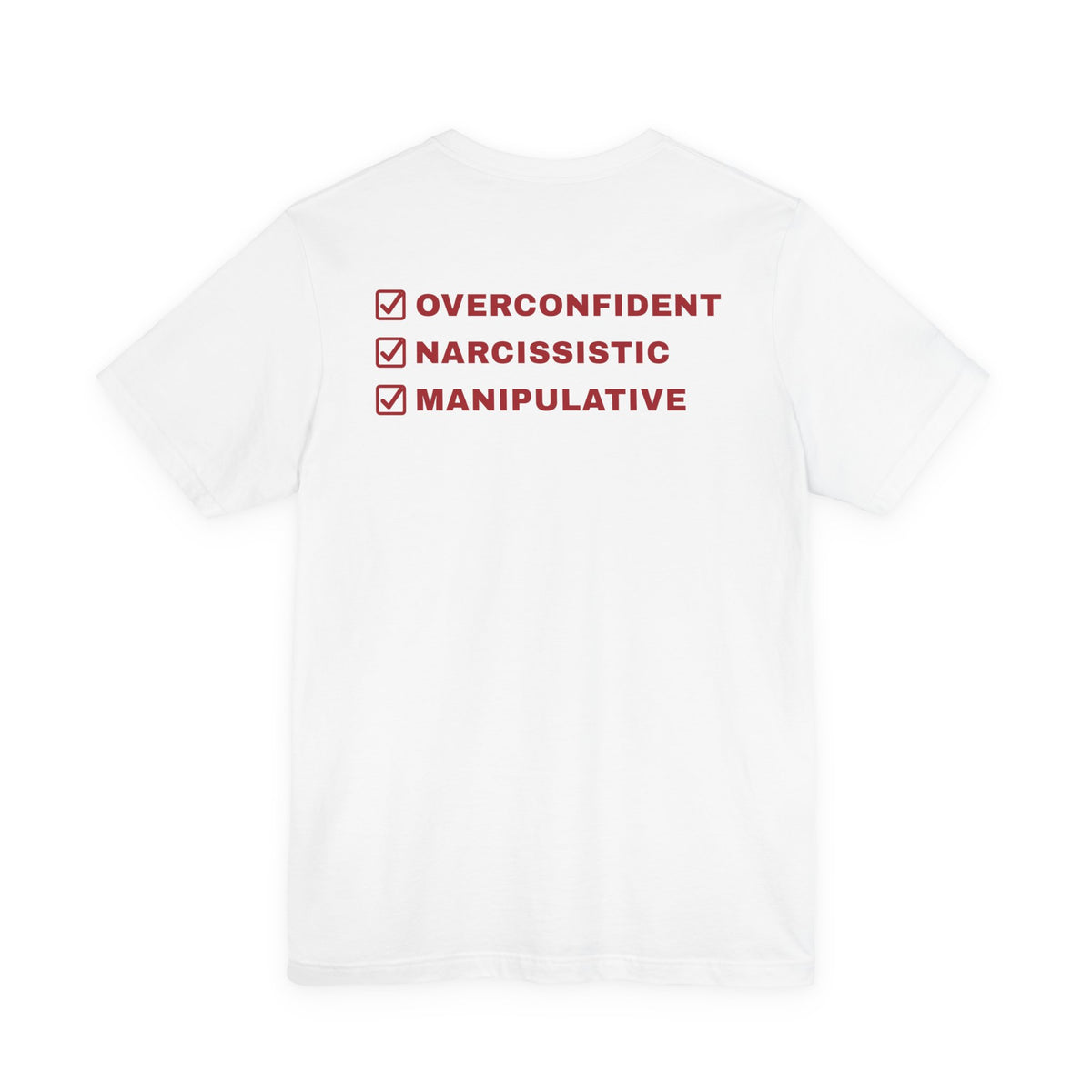 Overconfident Narcissistic Manipulative Tee