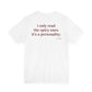 Woman from behind wearing a white oversized t shirt with "I Only Read The Spicy Ones. It's A Personality." printed on the back