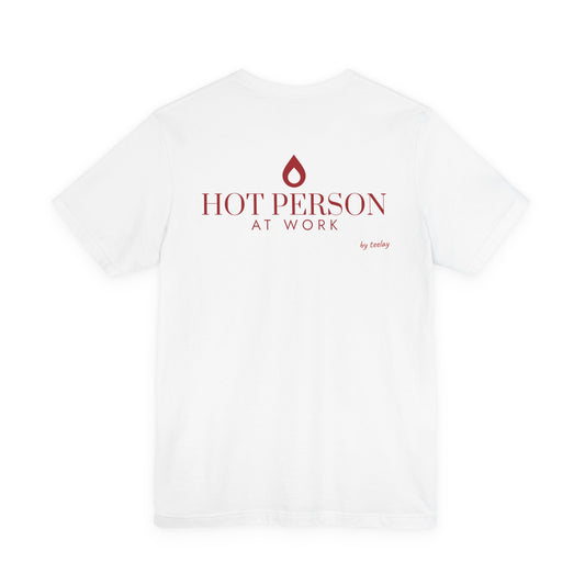Hot Person At Work Tee