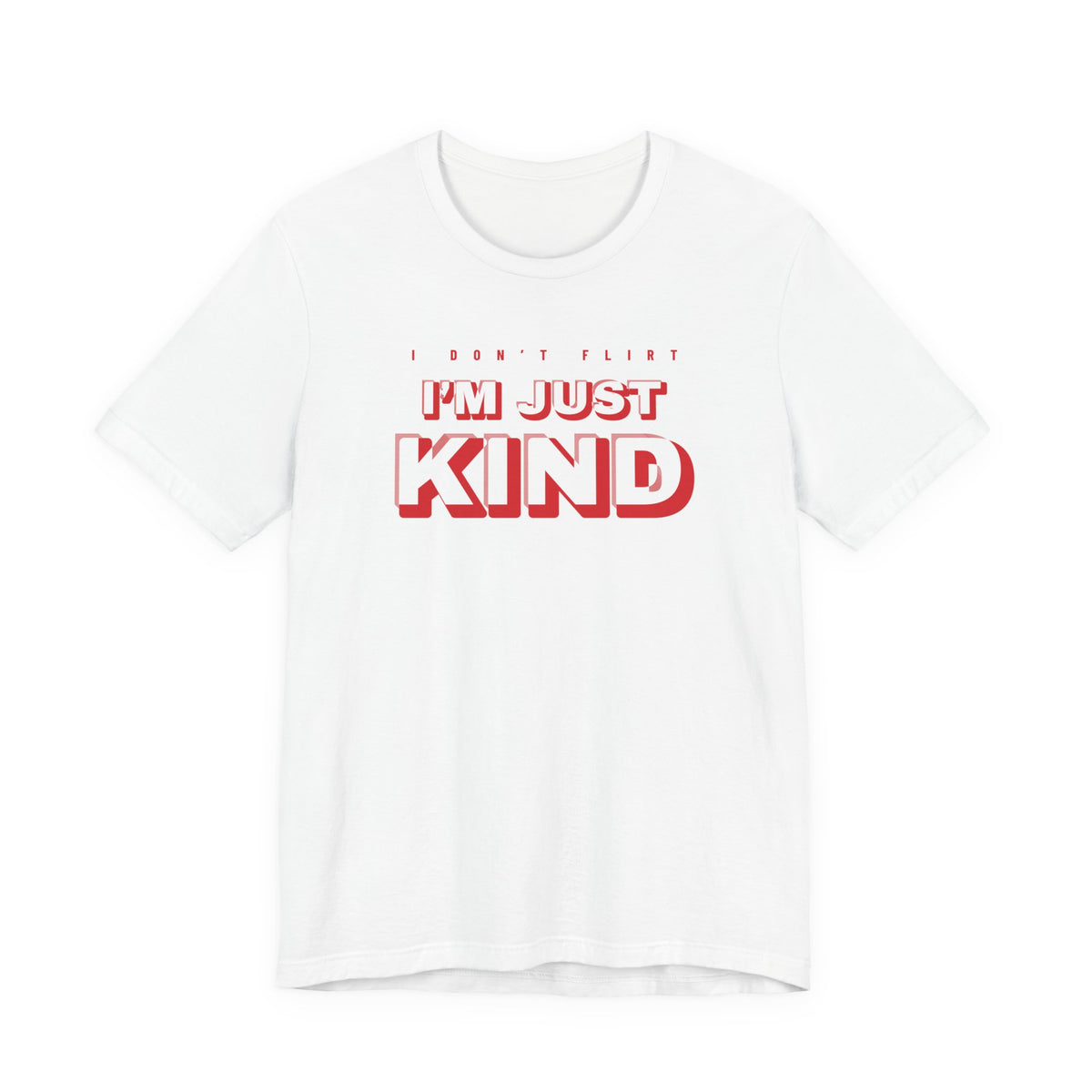 Woman wearing a white oversized t shirt with "I Don't Flirt, I'm Just Kind" printed on the front, retro 3d design