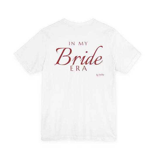 In My Bride Era Tee