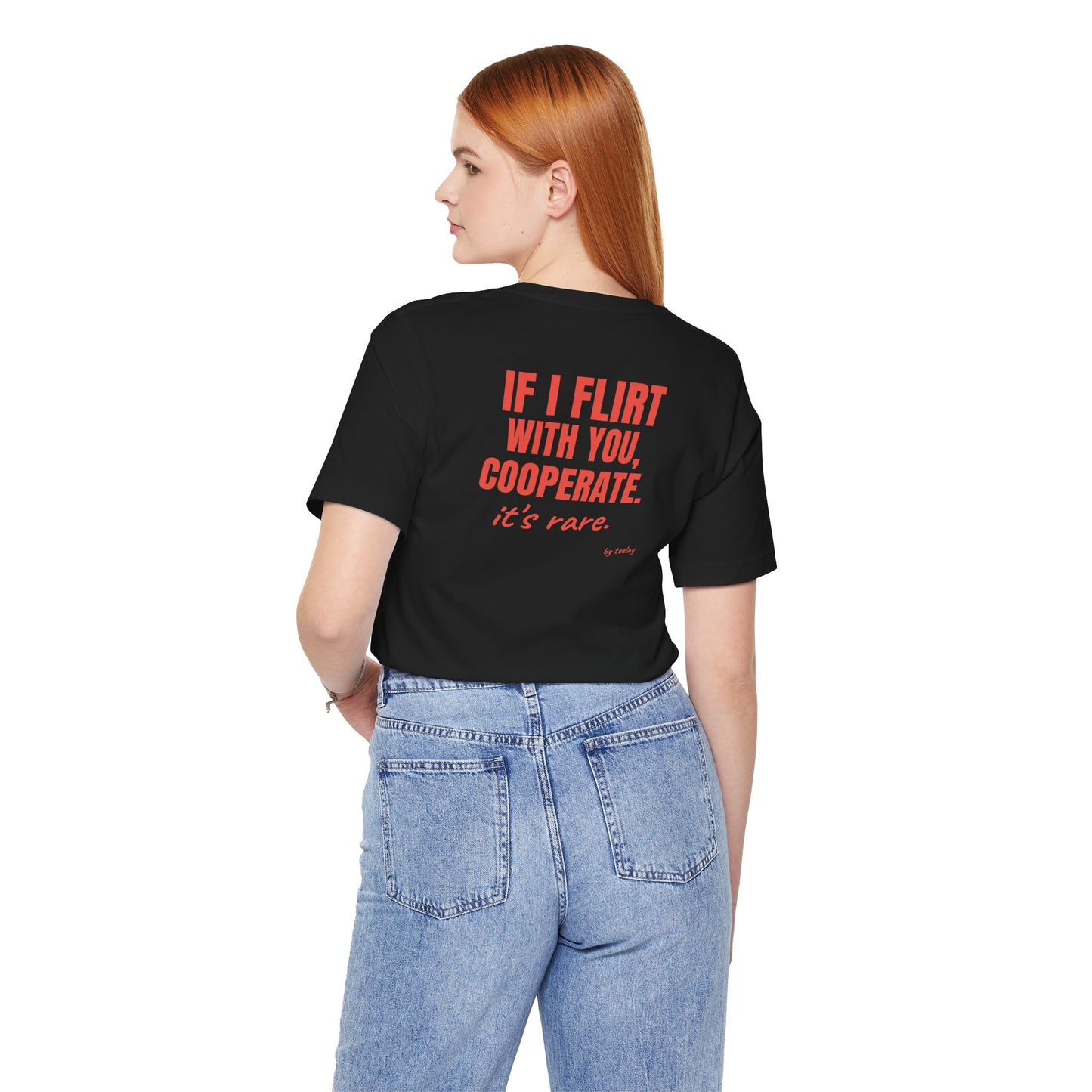 If I Flirt With You Cooperate tee | Funny Quote Back Print, Sarcastic Shirt