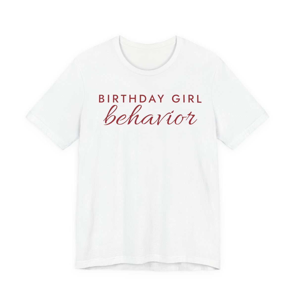 Birthday Girl Behavior Tee