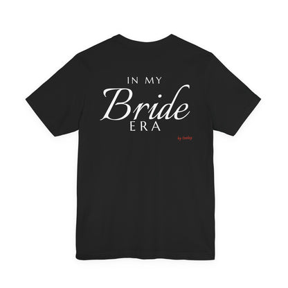 In My Bride Era Tee