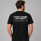 I Don't Chase, I Attract Tee