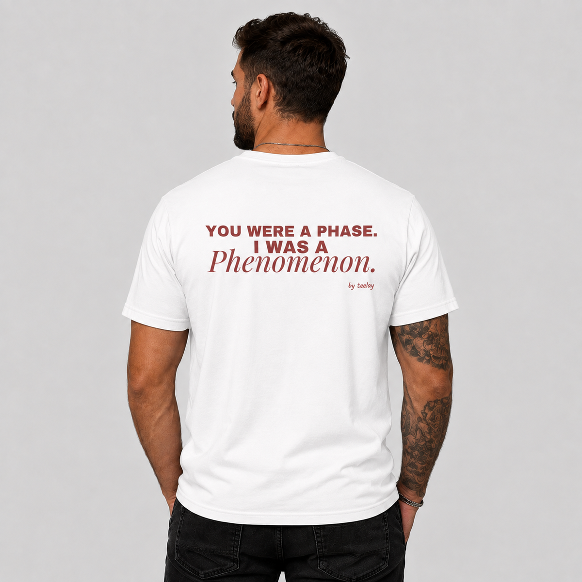 You Were A Phase, I Was A Phenomenon Tee