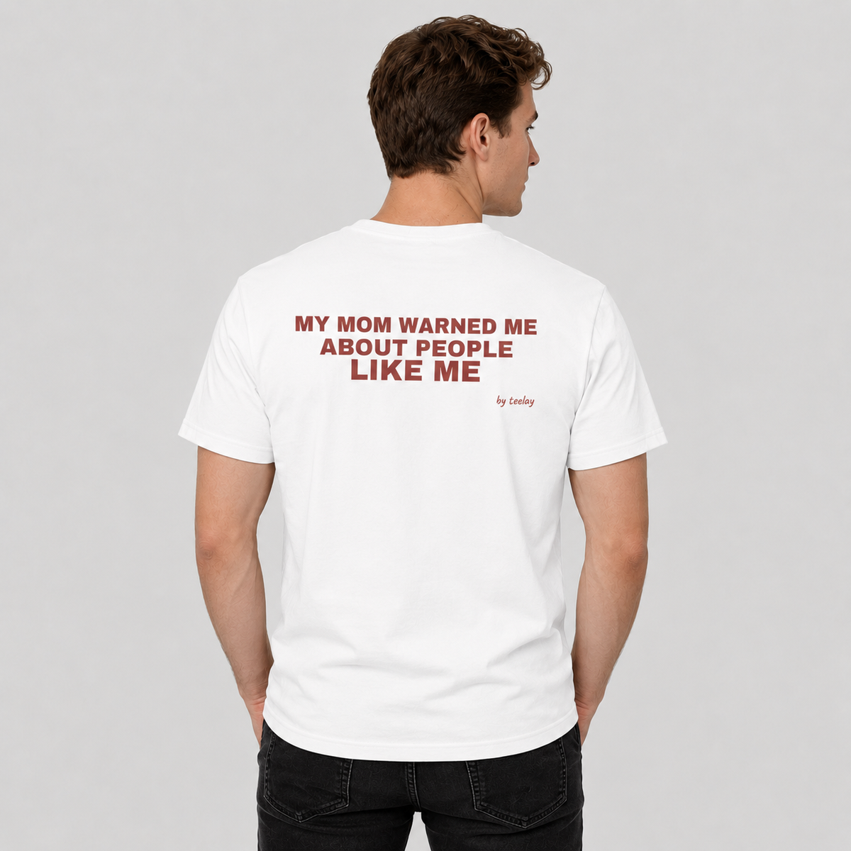 My Mom Warned Me About People Like Me Tee