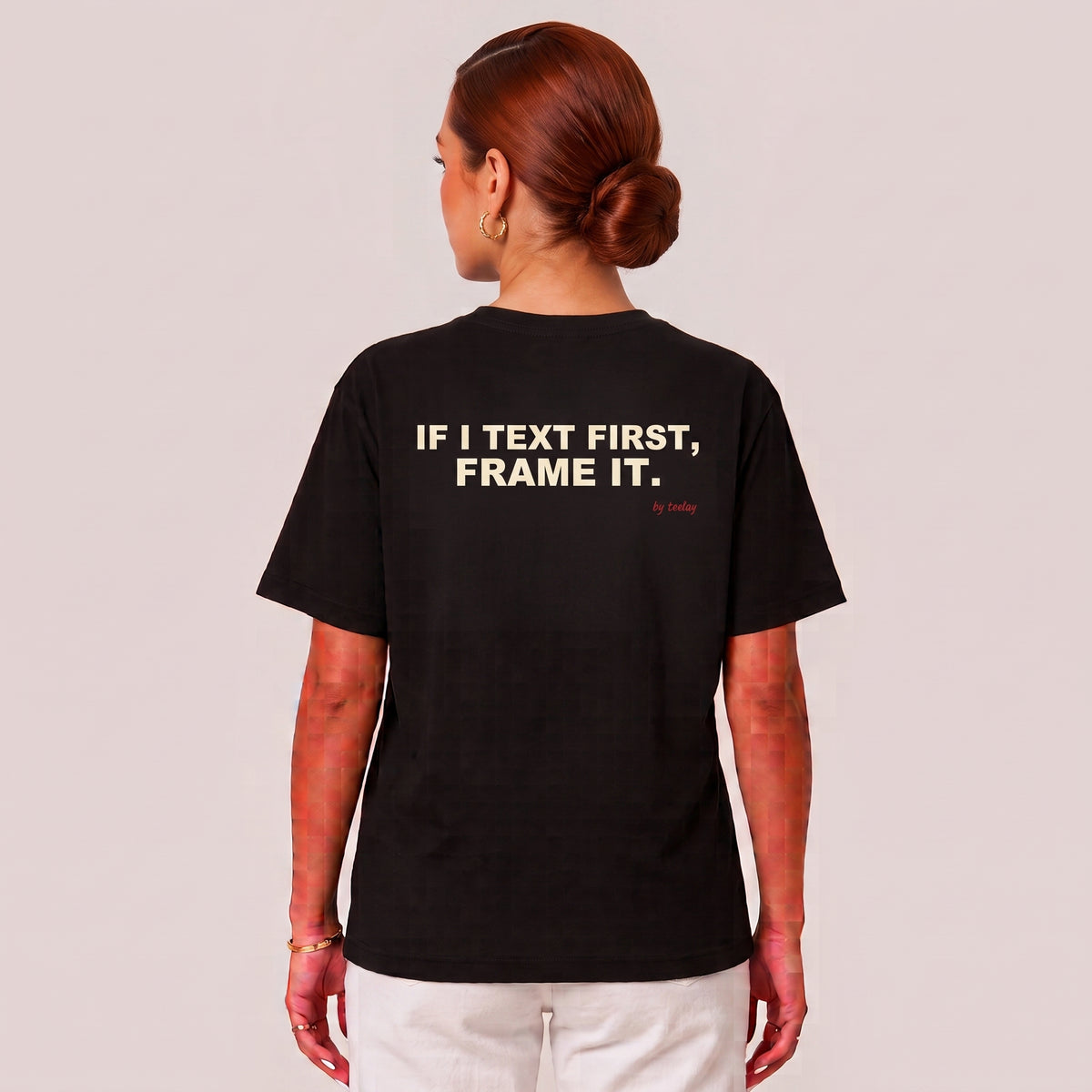 If I Text First, Frame It Tee