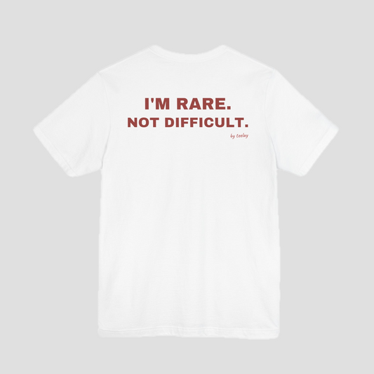 I'm Rare, Not Difficult Tee