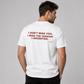 I Don't Miss You, I Miss The Version I Invented Tee