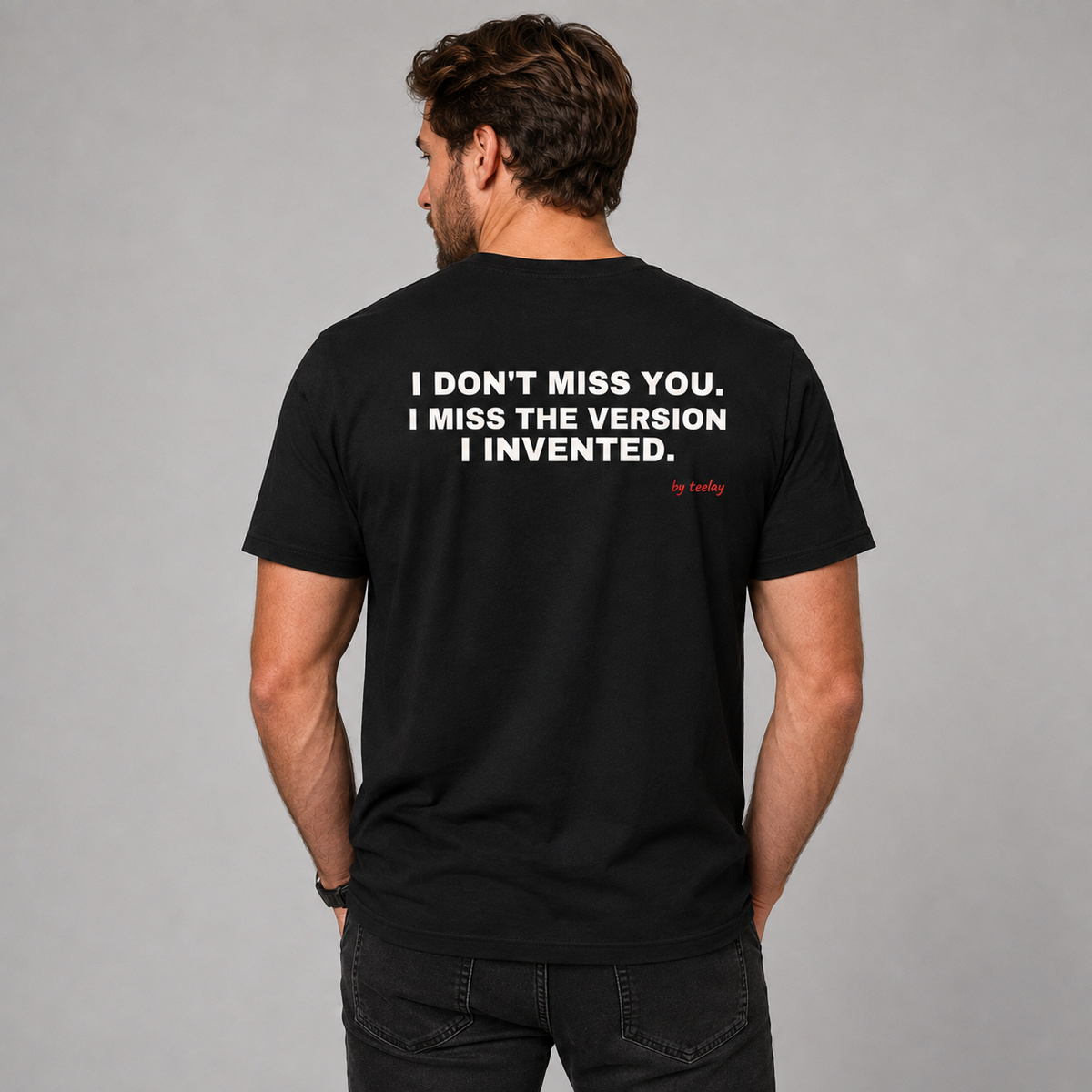 I Don't Miss You, I Miss The Version I Invented Tee