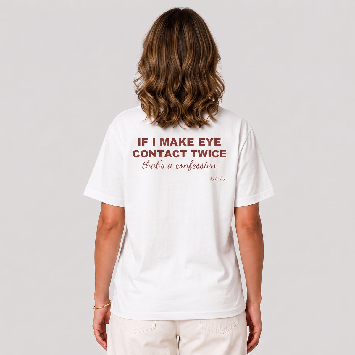 If I Make Eye Contact Twice, That's A Confession Tee