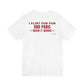 I Flirt For Fun And Panic When It Works Tee