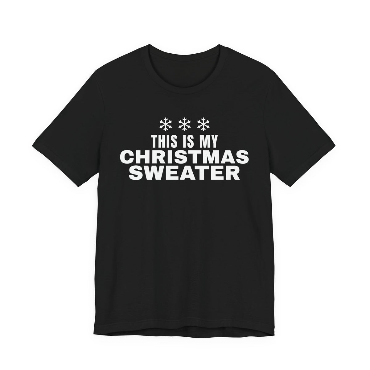 This Is My Christmas Sweater Tee