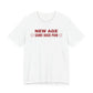 Front of a white t shirt with New Age Same Back Pain printed in red