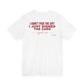Back of a white t shirt with I Didn't Pick The Gift I Just Signed The Card printed in red