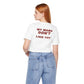 My Mama Don't Like You Tee