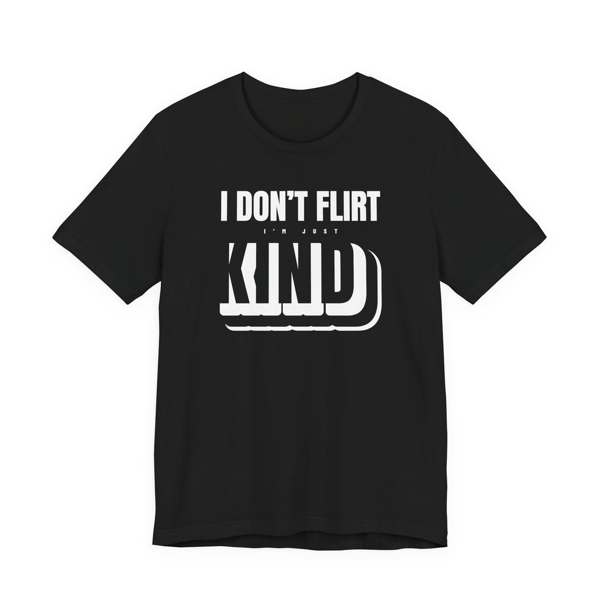 Woman wearing a black oversized t shirt with "I Don't Flirt, I'm Just Kind" printed on the front, double outline design