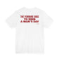 The Feminine Urge To Ruin A Man's Day Tee