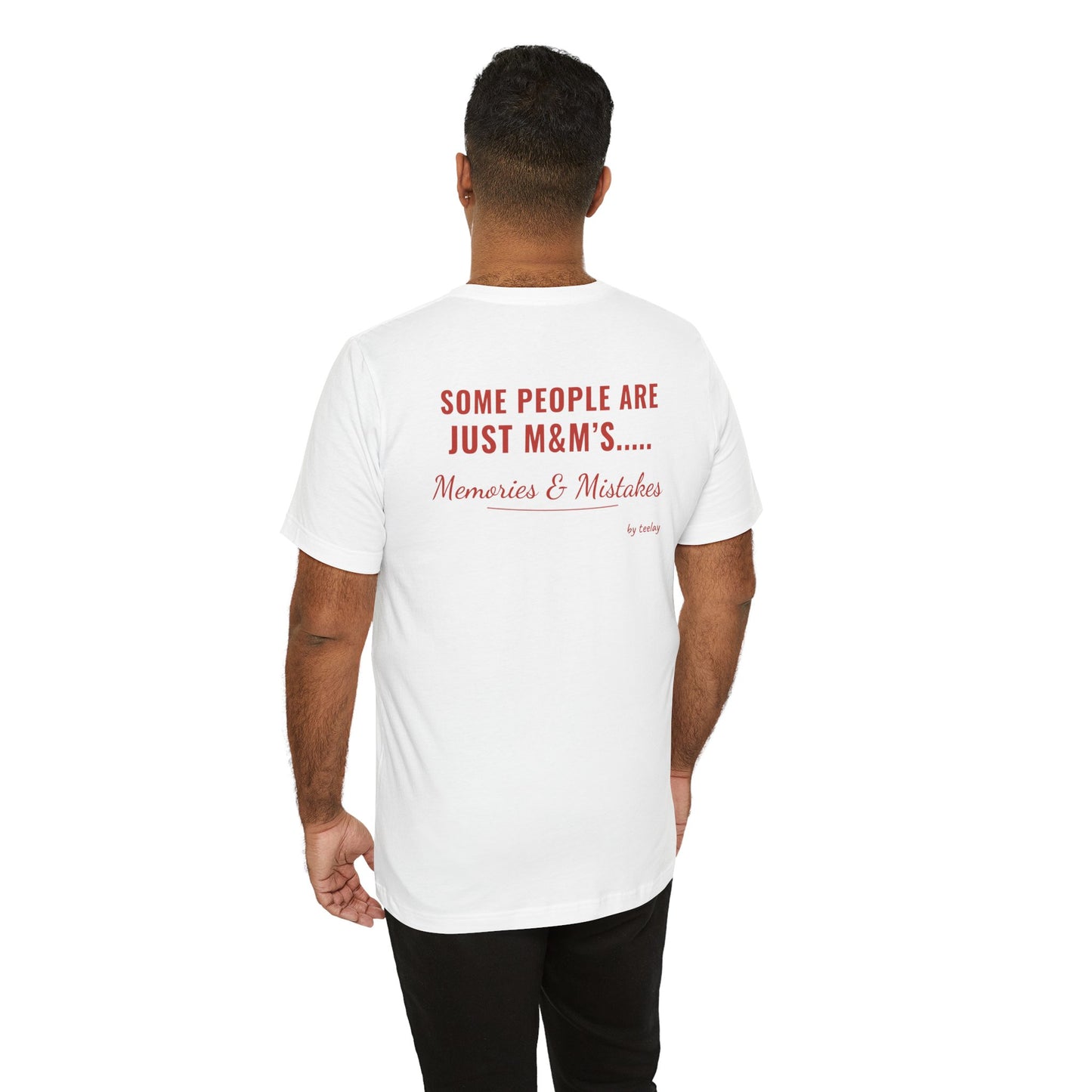Some People Are Just M&M's Tee