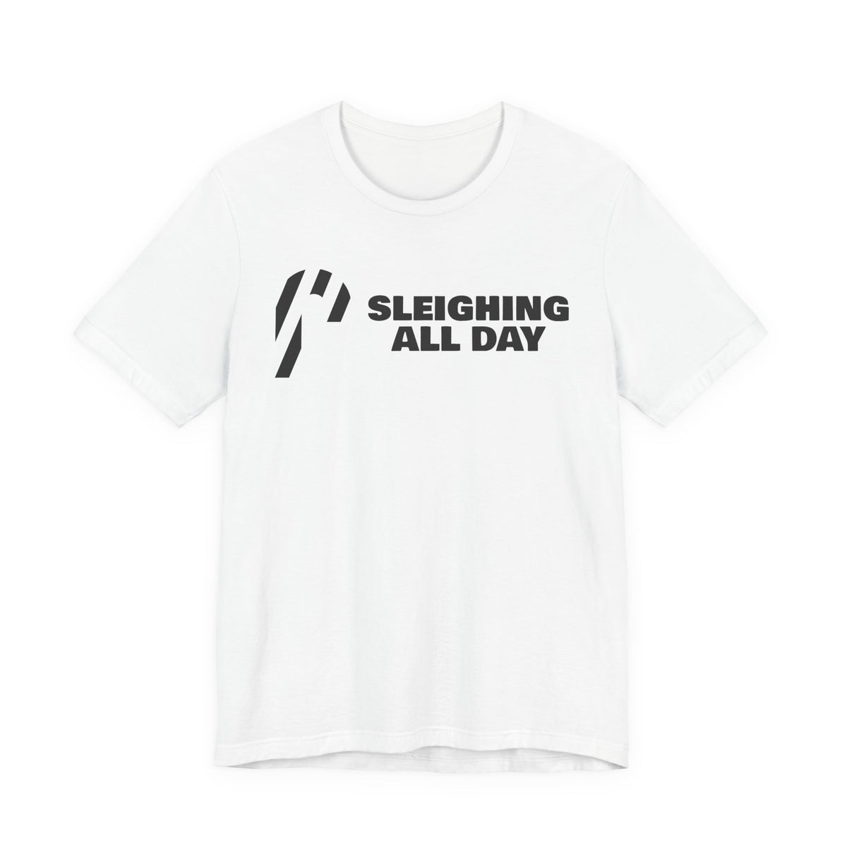 Sleighing All Day Tee
