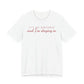 Front of a white t shirt with It's My Birthday And I'm Staying In printed in red
