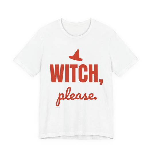 White oversized t shirt with Witch, Please. printed in red on the front