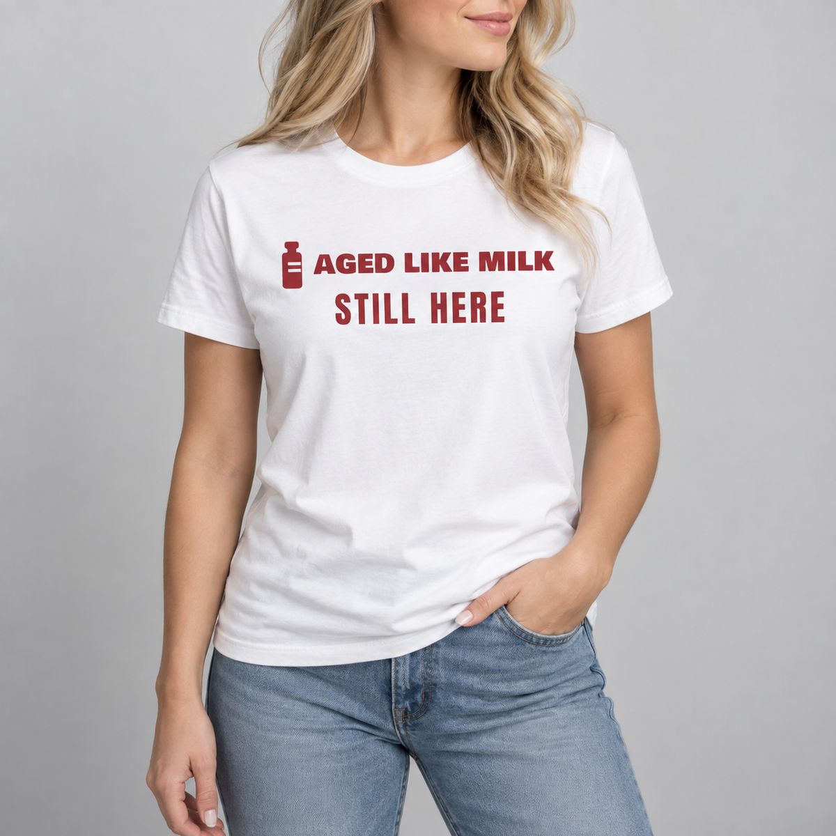 Aged Like Milk. Still Here. Tee for Women