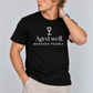 Aged Well. Behaved Poorly. Tee for Men
