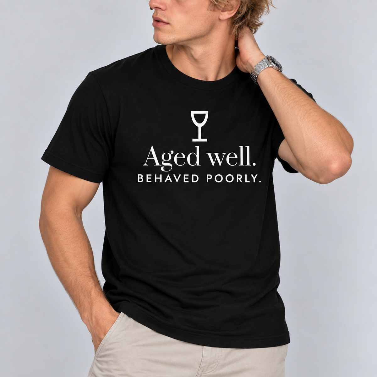 Aged Well. Behaved Poorly. Tee for Men