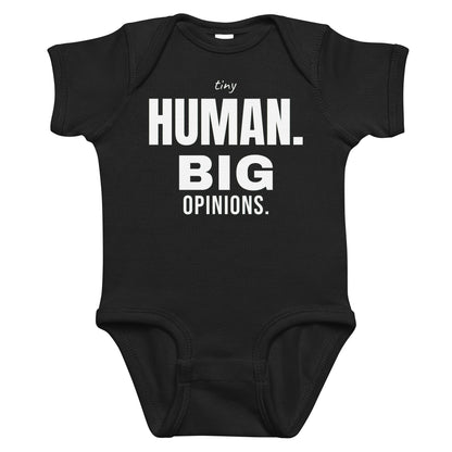 Black baby bodysuit with Tiny Human. Big Opinions. printed in white on the front