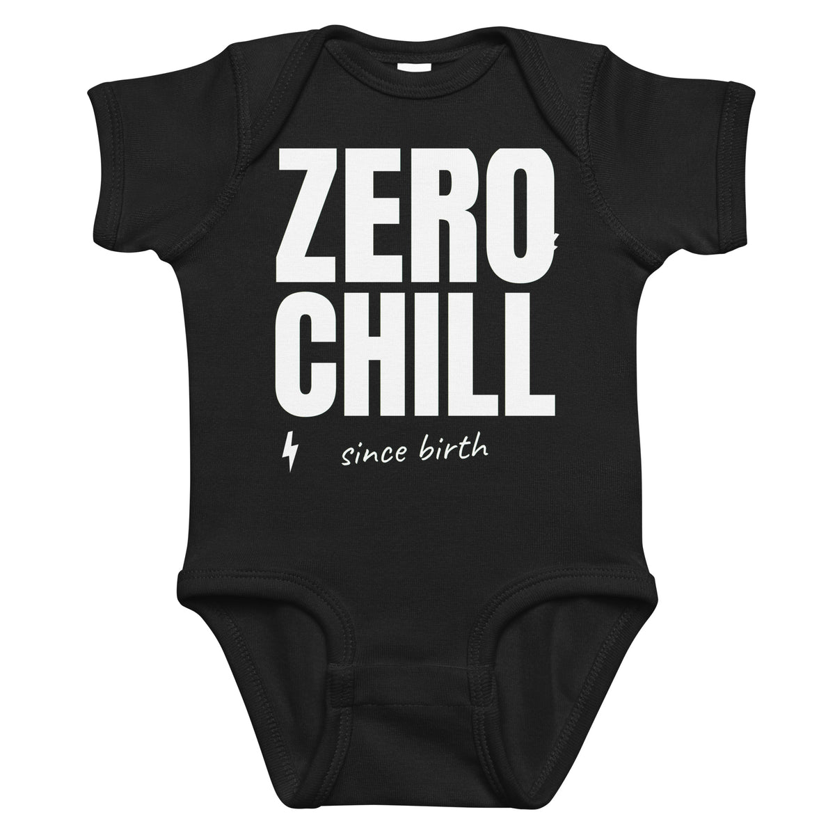 Black baby bodysuit with Zero Chill Since Birth printed in white on the front