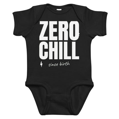 Black baby bodysuit with Zero Chill Since Birth printed in white on the front