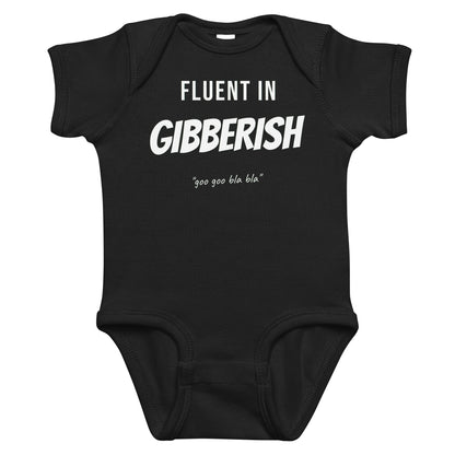 Black baby bodysuit with Fluent In Gibberish printed in white on the front
